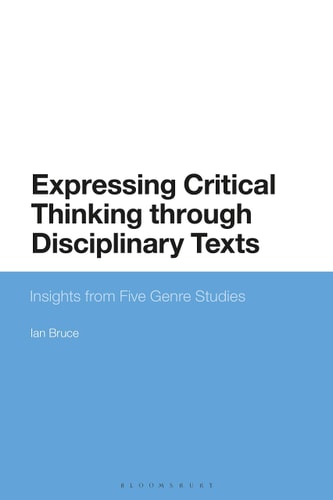 Expressing Critical Thinking Through Disciplinary Texts Insights from Five Genre Studies