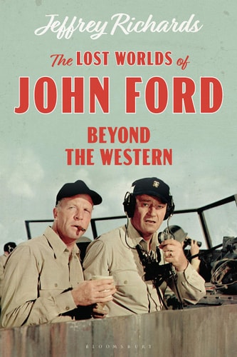 The Lost Worlds of John Ford Beyond the Western