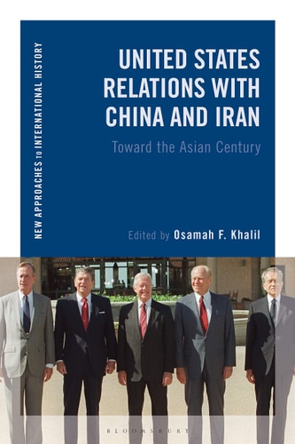 United States Relations with China and Iran Toward the Asian Century