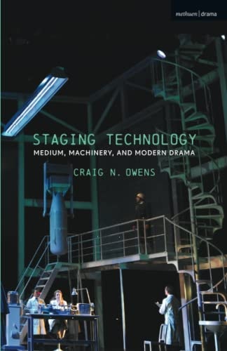 Staging Technology Medium, Machinery, and Modern Drama