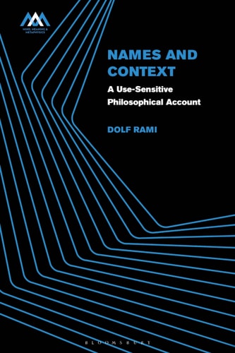 Names and Context A Use-Sensitive Philosophical Account