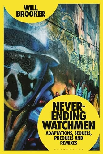Never-Ending Watchmen Adaptations, Sequels, Prequels and Remixes
