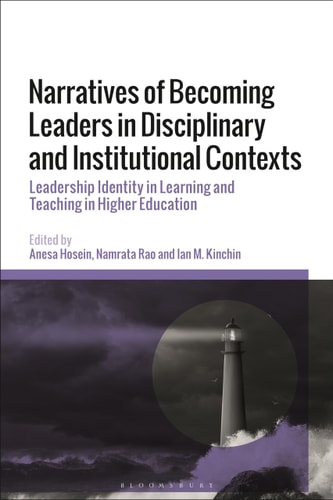 Narratives of Becoming Leaders in Disciplinary and Institutional Contexts Leadership Identity in Learning and Teaching in Higher Education