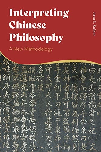 Interpreting Chinese Philosophy A New Methodology