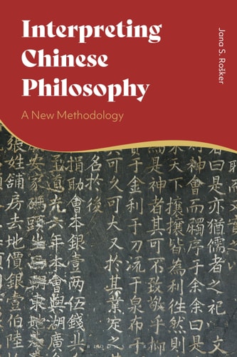 Interpreting Chinese Philosophy A New Methodology