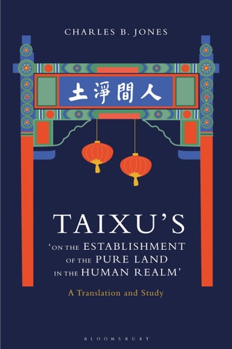 Taixu’s ‘On the Establishment of the Pure Land in the Human Realm’ A Translation and Study