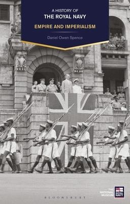 A History of the Royal Navy: Empire and Imperialism