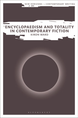 Encyclopaedism and Totality in Contemporary Fiction