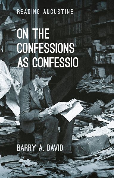 On The Confessions as confessio: A Readers Guide