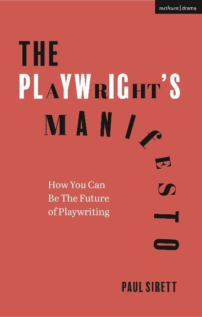 The Playwrights Manifesto: How You Can Be The Future of Playwriting