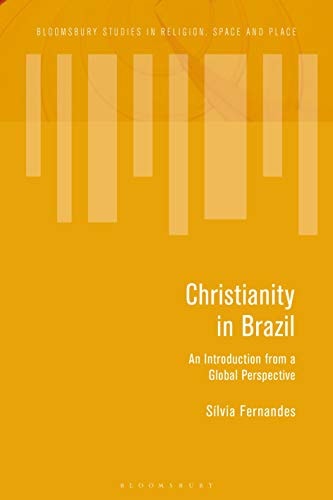 Christianity in Brazil An Introduction from a Global Perspective