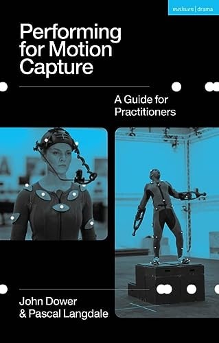 Performing for Motion Capture A Guide for Practitioners
