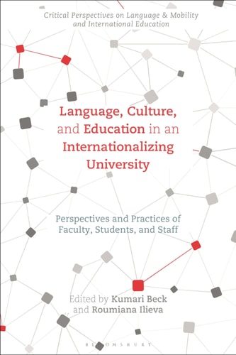 Language, Culture, and Education in an Internationalizing University Perspectives and Practices of Faculty, Students, and Staff