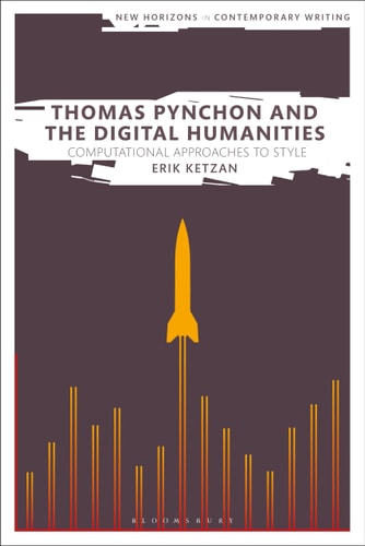 Thomas Pynchon and the Digital Humanities Computational Approaches to Style