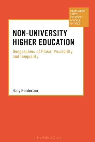 Non-University Higher Education Geographies of Place, Possibility and Inequality