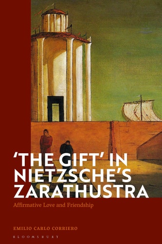 The Gift' in Nietzsche's Zarathustra Affirmative Love and Friendship