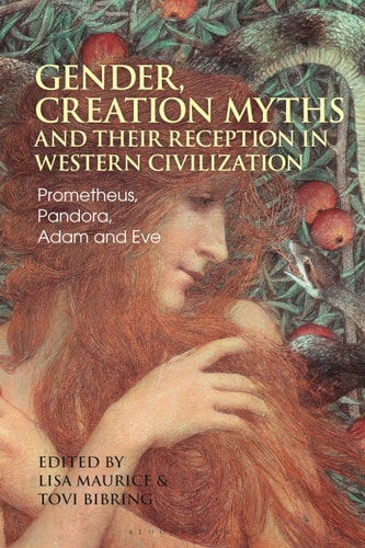 Gender, Creation Myths and Their Reception in Western Civilization Prometheus, Pandora, Adam and Eve