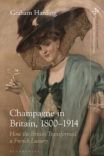 Champagne in Britain, 1800-1914 How the British Transformed a French Luxury