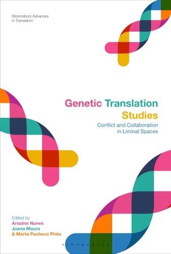 Genetic Translation Studies Conflict and Collaboration in Liminal Spaces