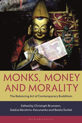 Monks, Money, and Morality The Balancing Act of Contemporary Buddhism