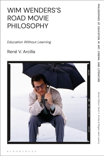 Wim Wenders's Road Movie Philosophy Education Without Learning