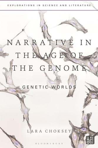 Narrative in the Age of the Genome Genetic Worlds