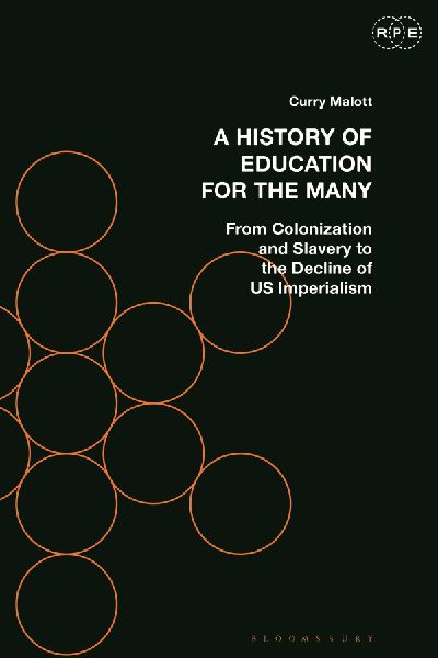 A History of Education for the Many: From Colonization and Slavery to the Decline of US Imperialism