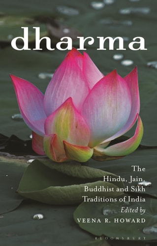 Dharma The Hindu, Jain, Buddhist and Sikh Traditions of India