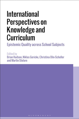 International Perspectives on Knowledge and Curriculum Epistemic Quality Across School Subjects