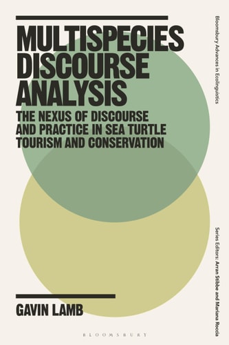 Multispecies Discourse Analysis The Nexus of Discourse and Practice in Sea Turtle Tourism and Conservation