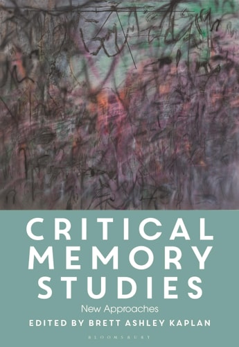 Critical Memory Studies New Approaches