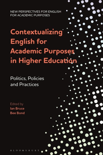 Contextualizing English for Academic Purposes in Higher Education Politics, Policies and Practices