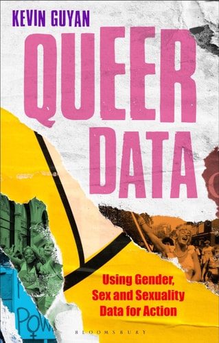Queer Data Using Gender, Sex and Sexuality Data for Action