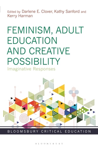 Feminism, Adult Education and Creative Possibility Imaginative Responses