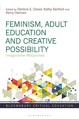 Feminism, Adult Education and Creative Possibility Imaginative Responses