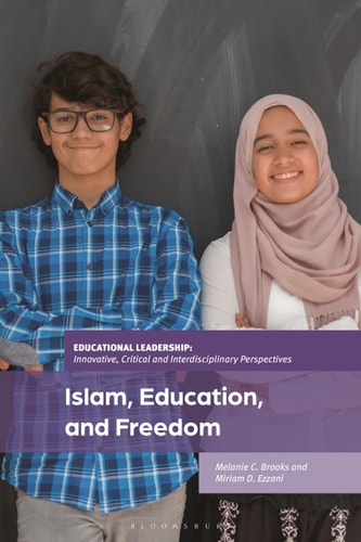 Islam, Education, and Freedom An Uncommon Perspective on Leadership