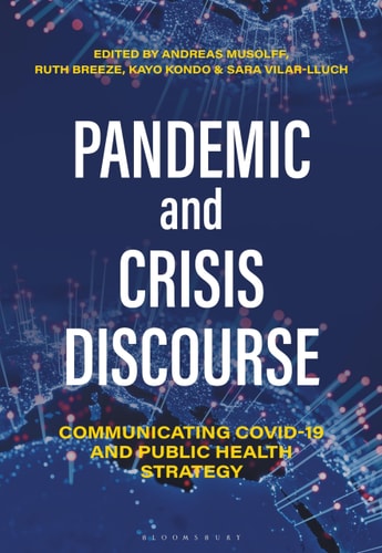 Pandemic and Crisis Discourse Communicating COVID-19 and Public Health Strategy