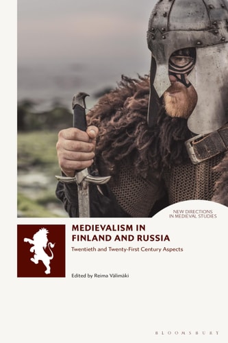 Medievalism in Finland and Russia Twentieth- and Twenty-First Century Aspects