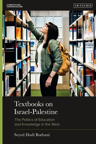 Textbooks on Israel-Palestine The Politics of Education and Knowledge in the West