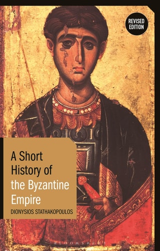 A Short History of the Byzantine Empire Revised Edition