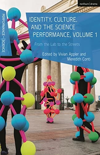 Identity, Culture, and the Science Performance, Volume 1 From the Lab to the Streets