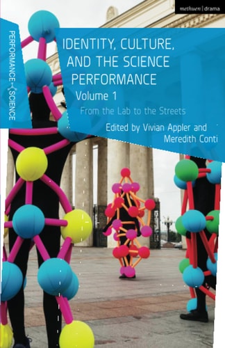 Identity, Culture, and the Science Performance, Volume 1 From the Lab to the Streets