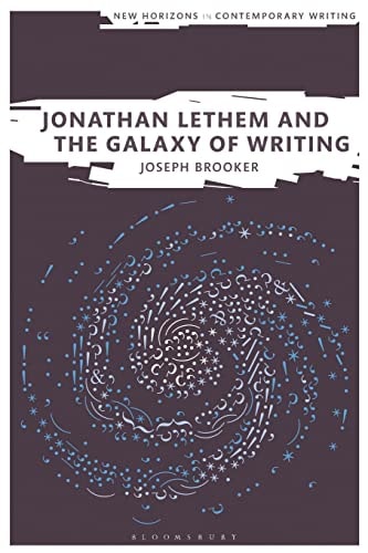 Jonathan Lethem and the Galaxy of Writing