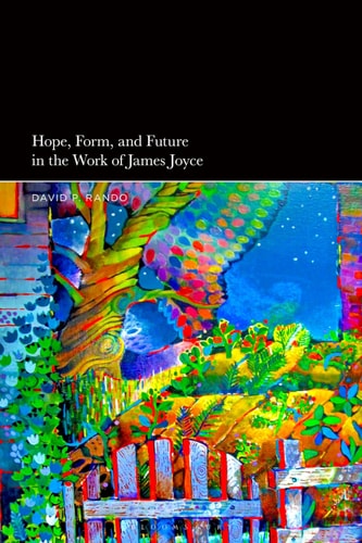 Hope, Form, and Future in the Work of James Joyce