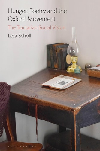 Hunger, Poetry and the Oxford Movement The Tractarian Social Vision
