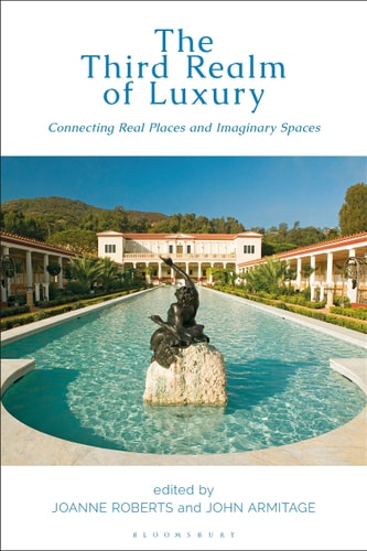 The Third Realm of Luxury Connecting Real Places and Imaginary Spaces