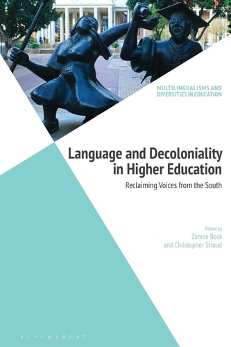 Language and Decoloniality in Higher Education Reclaiming Voices from the South