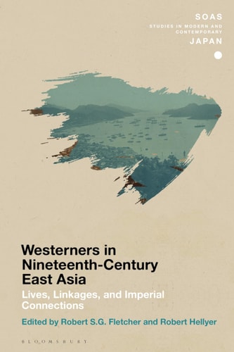 Chronicling Westerners in Nineteenth-Century East Asia Lives, Linkages, and Imperial Connections