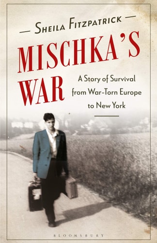 Mischka's War A Story of Survival from War-Torn Europe to New York