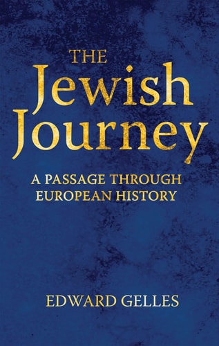 The Jewish Journey A Passage through European History